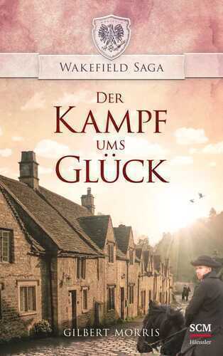 Der Kampf ums Glück — Gilbert Morris