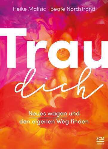 Trau dich — Heike Malisic