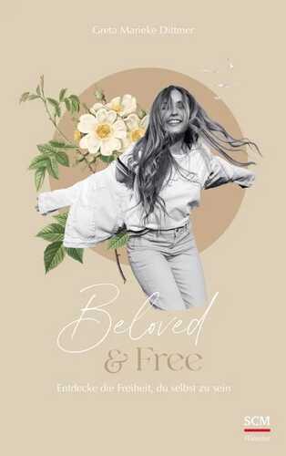 Beloved & Free — Greta Marieke Dittmer