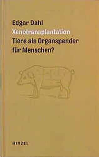 Xenotransplantation: Tiere als Organspender für Menschen?