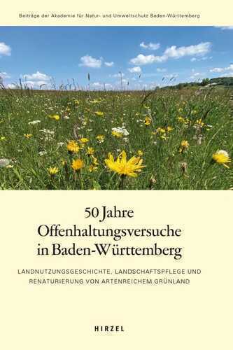 50 Jahre Offenhaltungsversuche in Baden-Württemberg