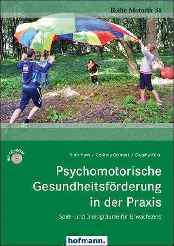 Psychomotorische Gesundheitsförderung in der Praxis