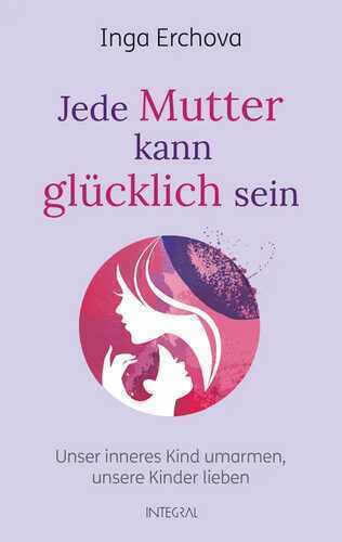 Jede Mutter kann glücklich sein