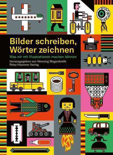 Bilder schreiben, Wörter zeichnen: Was wir mit Illustrationen machen können