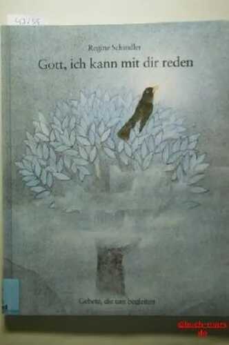 Gott, ich kann mit dir reden. Gebete für Kinder und Eltern