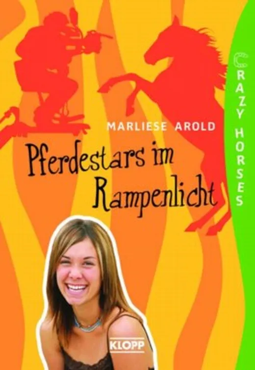 Crazy Horses - Pferdestars im Rampenlicht — Marliese Arold