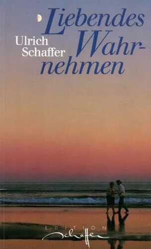 Liebendes Wahrnehmen