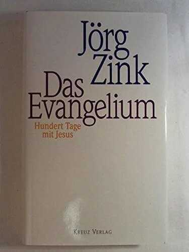 Das Evangelium. Hundert Tage mit Jesus