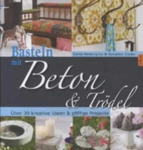 Basteln mit Beton & Trödel