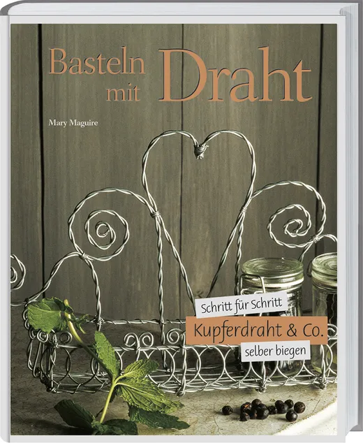 Basteln mit Draht