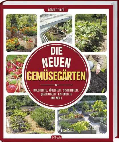 Die neuen Gemüsegärten — Robert Elger