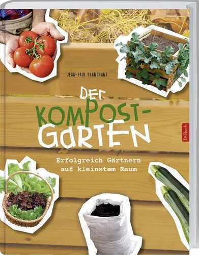 Der Kompostgarten — Jean-Paul Tranchant