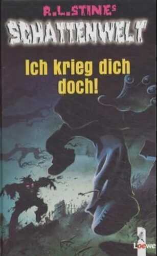 Ich krieg dich doch!
