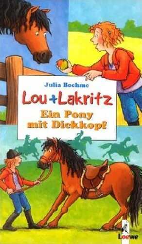 Lou und Lakritz - Ein Pony mit Dickkopf