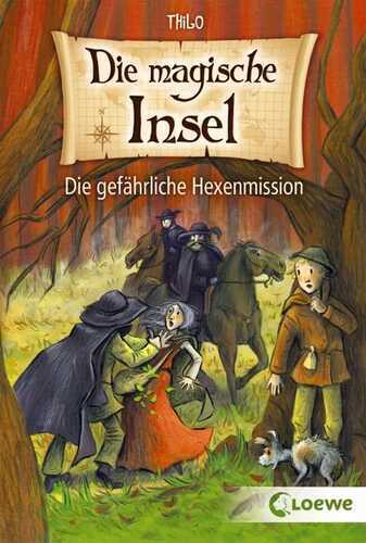 Die gefährliche Hexenmission — Thilo