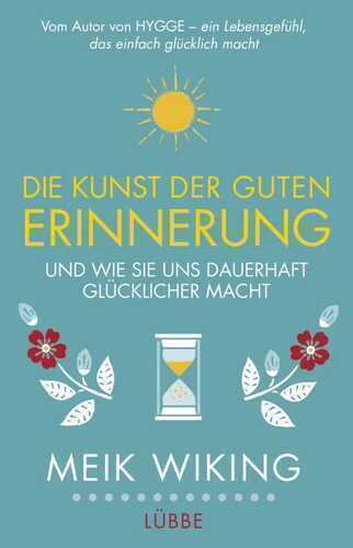 Die Kunst der guten Erinnerung