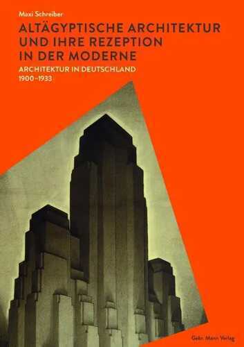 Altägyptische Architektur und ihre Rezeption in der Moderne: Architektur in Deutschland 1900–1933