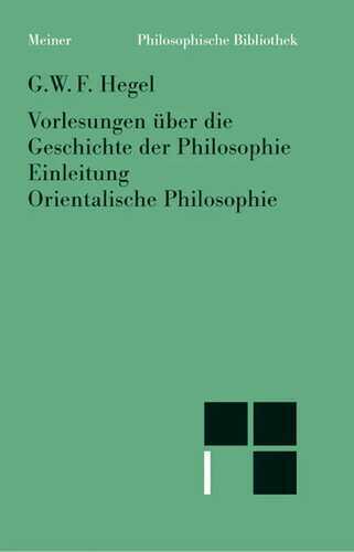 Vorlesungen über die Geschichte der Philosophie. Kritische Ausgabe / Einleitung in die Geschichte der Philosophie