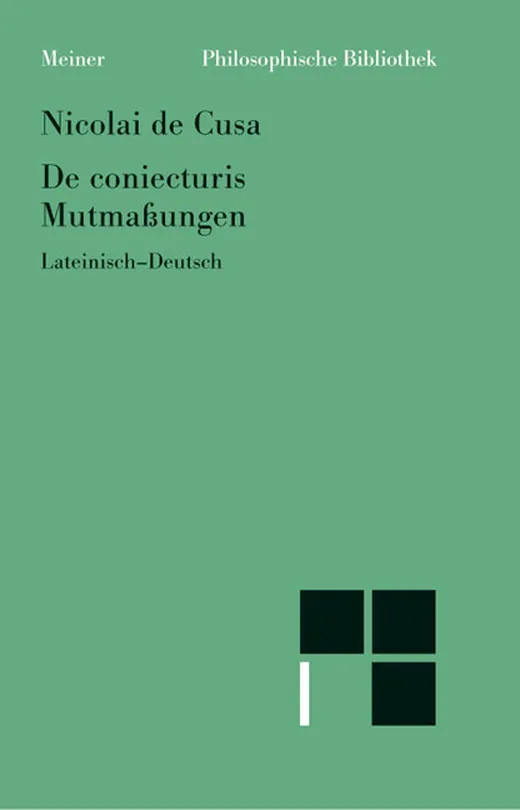 Schriften in deutscher Übersetzung / Mutmassungen (De coniecturis)
