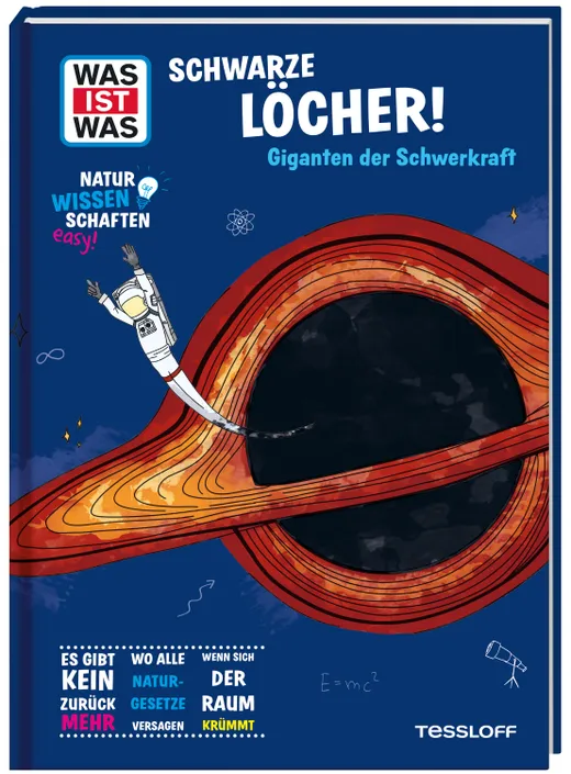 WAS IST WAS Naturwissenschaften easy! Schwarze Löcher! Giganten der Schwerkraft