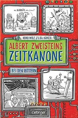 Albert Zweisteins Zeitkanone - Bei den Rittern