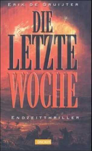 Die letzte Woche — Erik de Gruijter
