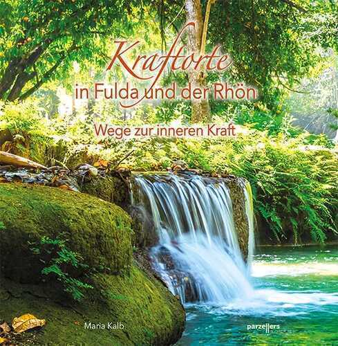 Kraftorte in Fulda und der Rhön