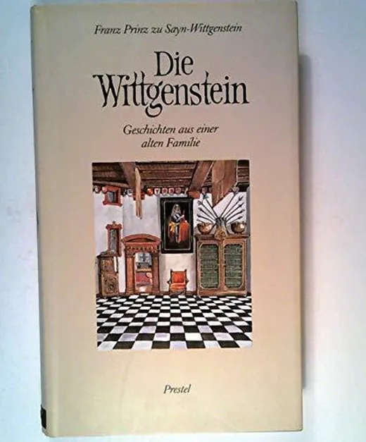 Die Wittgenstein. Geschichten aus einer alten Familie