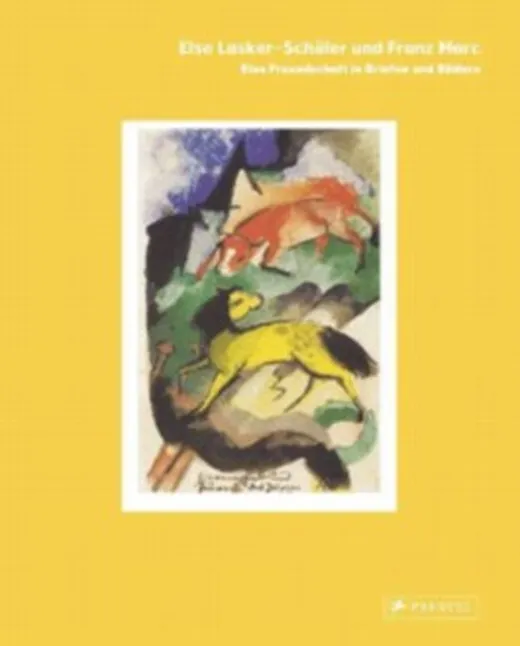 Else Lasker-Schüler - Franz Marc
