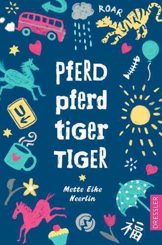 Pferd, Pferd, Tiger, Tiger