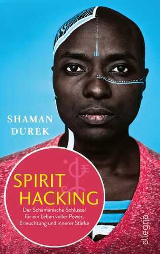 Spirit Hacking — Shaman Durek