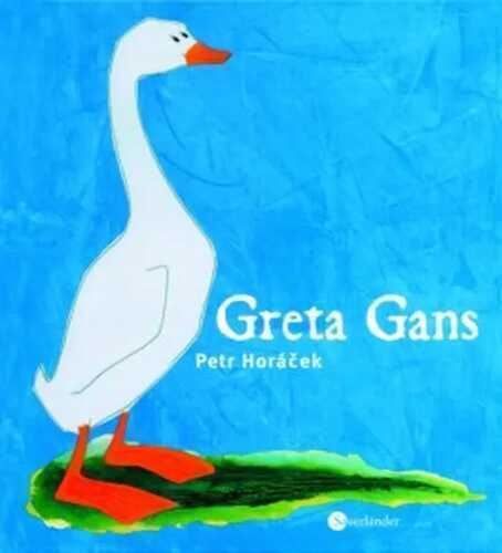 Greta Gans — Petr Horacek
