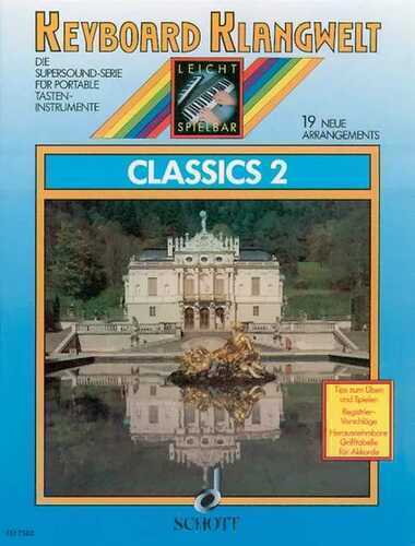 Classics 2: 19 neue Arrangements. Keyboard. (Keyboard Klangwelt)
