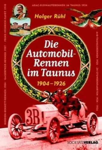 Die Automobil-Rennen im Taunus 1904-1926