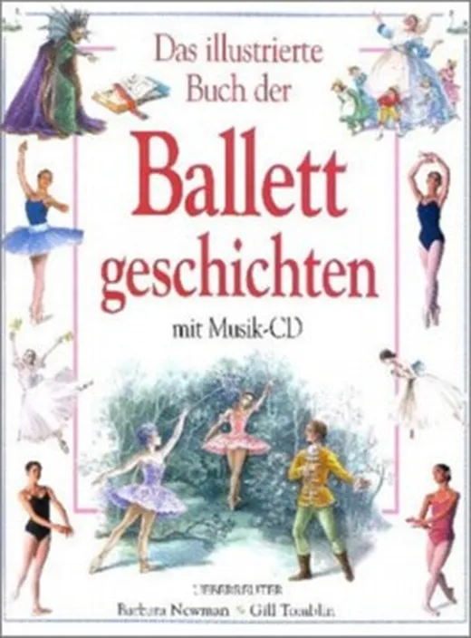 Das illustrierte Buch der Ballettgeschichten