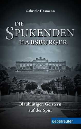 Die spukenden Habsburger