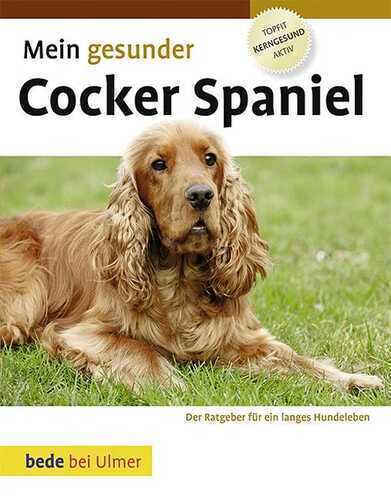 Mein gesunder Cocker Spaniel — Lowell Ackerman