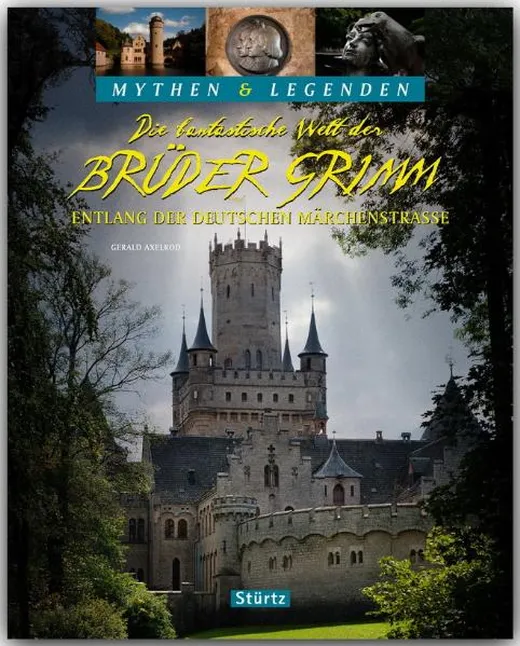 Die fantastische Welt der Brüder Grimm - Entlang der Deutschen Märchenstraße - MYTHEN & LEGENDEN