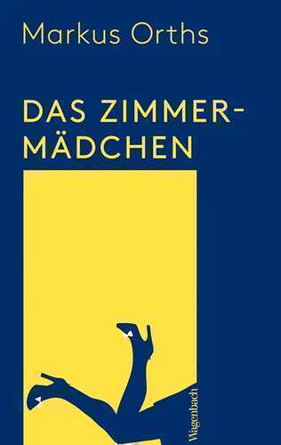 Zimmermädchen — Markus Orths