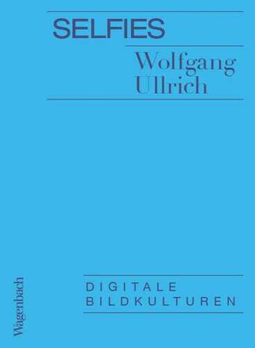 Selfies — Wolfgang Ullrich