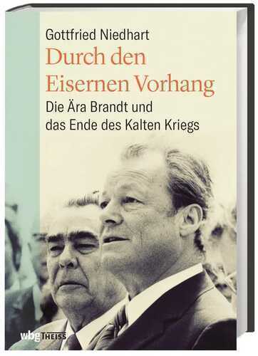 Durch den Eisernen Vorhang — Gottfried Niedhart