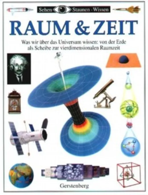 Sehen, Staunen, Wissen: Raum und Zeit