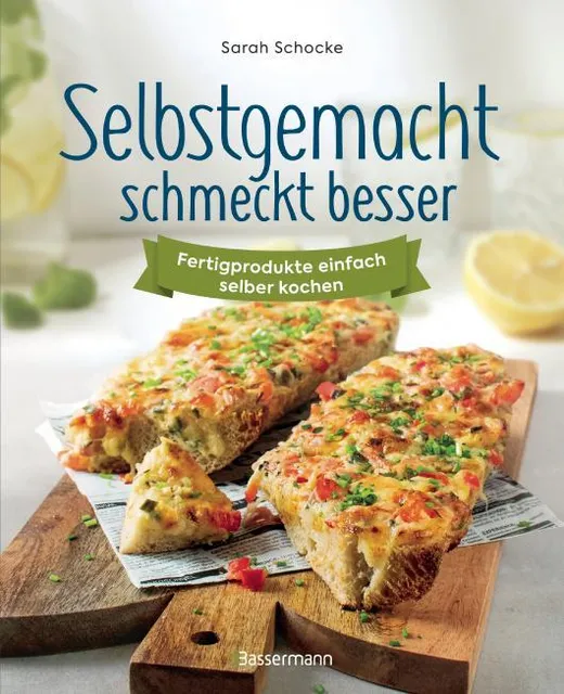 Selbstgemacht schmeckt besser. Fertigprodukte einfach selber kochen