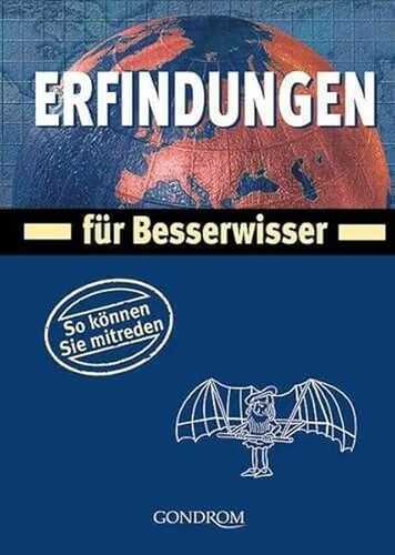 Erfindungen für Besserwisser: So können Sie mitreden