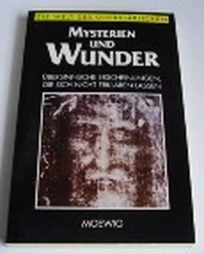 Mysterien und Wunder.