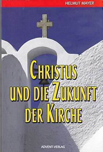 Christus und die Zukunft der Kirche : sieben Briefe, die Geschichte machen