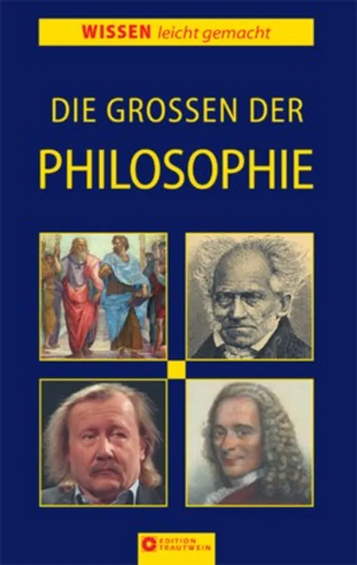 Die Grossen der Philosophie