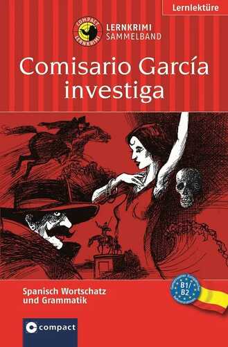 Comisario García ermittelt. Lernkrimi Reader Spanisch