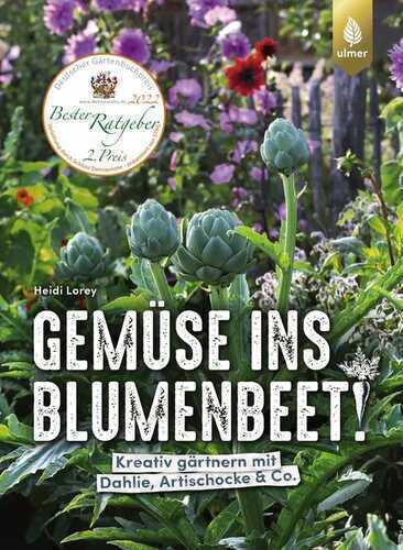 Gemüse ins Blumenbeet — Heidi Lorey