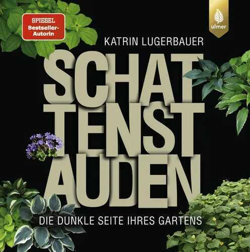 Schattenstauden — Katrin Lugerbauer
